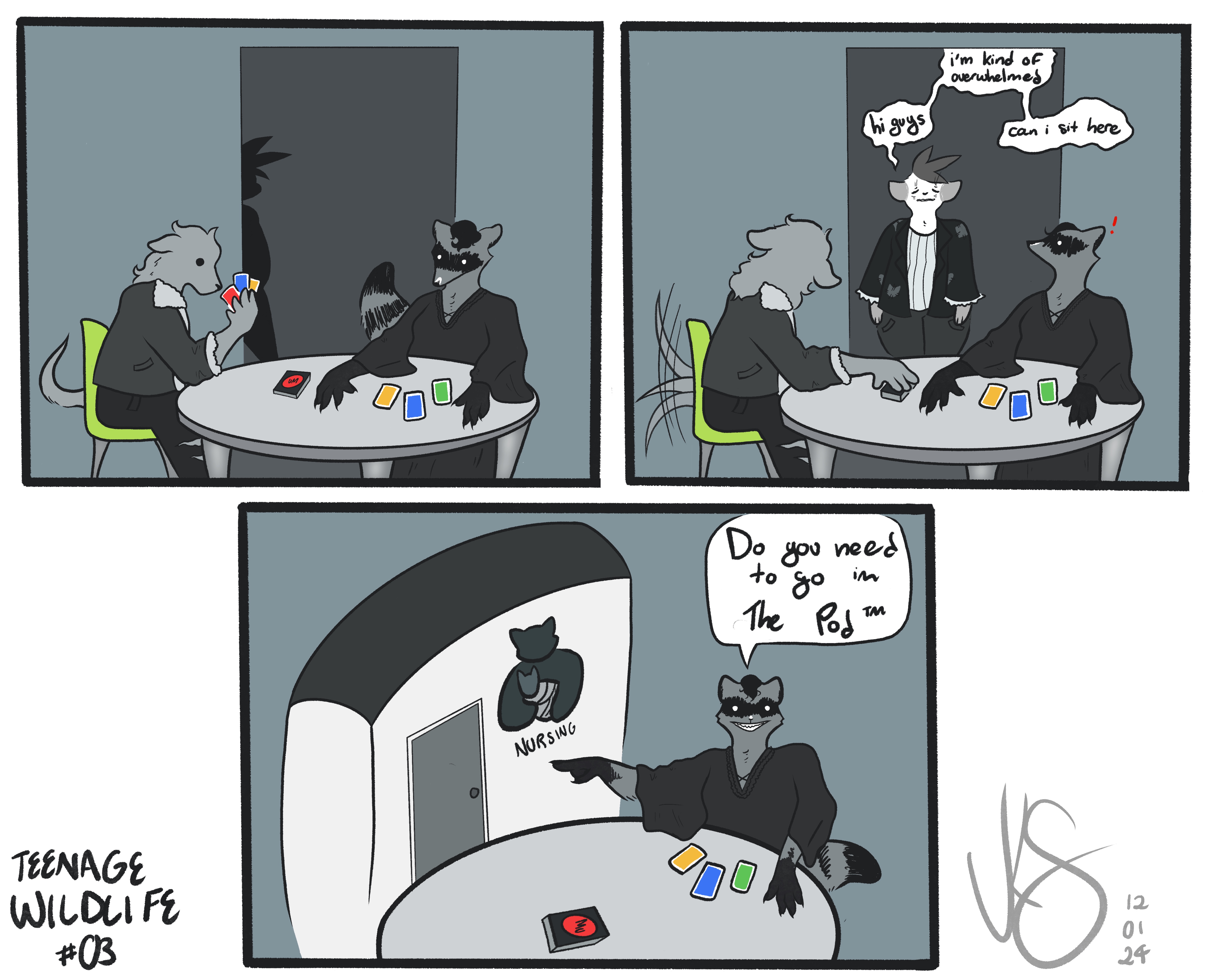 BBQ (Labrador) and Licorice (raccoon) are playing cards in a breakroom as Cheddar (hyena) approaches. The card game is called 'UM,' clearly a knockoff of UNO. An exhausted Cheddar stands in the doorway of the breakroom and says, 'hi guys. i'm kind of overwhelmed. can i sit here?' Licorice gestures to a small pod, meant to be used for breastfeeding, and asks 'Do you need to go in The Pod?'